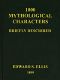 [Gutenberg 42474] • 1000 Mythological Characters Briefly Described / Adapted to Private Schools, High Schools and Academies